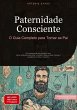 Paternidade Consciente: O Guia Completo... - Bild 1
