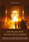 Das Heilige Jahr: Rituale des Glaubens Das Heilige Jahr: Rituale des Glaubens