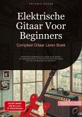 Elektrische Gitaar Voor Beginners: Compleet Gitaar Leren Boek