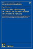 Der Deutsche Kohleausstieg im Kontext des völkerrechtlichen Investitionsschutzrechts