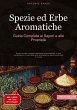 Spezie ed Erbe Aromatiche: Guida... - Bild 1