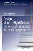Design of Soft-Rigid Devices for Rehabilitative and Assistive Robotics