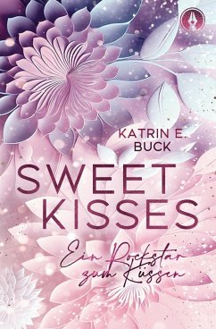 Cover Sweet Kisses: Ein Rockstar zum Küssen