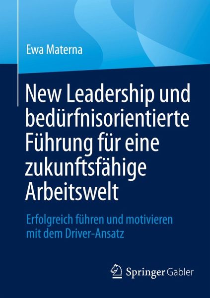 New Leadership und bedürfnisorientierte Führung für eine zukunftsfähige Arbeitswelt