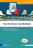 Train the Trainer: Das Workbook