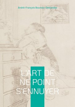 L'Art de ne point s'ennuyer - Boureau-Deslandes, André-François