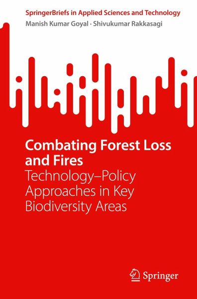 Combating Forest Loss and Fires Technology-Policy Approaches in Key Biodiversity Areas Combating Forest Loss and Fires Technology-Policy Approaches in Key Biodiversity Areas