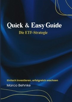 Quick & Easy Guide Die ETF Strategie