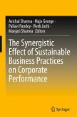 The Synergistic Effect of Sustainable Business Practices on Corporate Performance The Synergistic Effect of Sustainable Business Practices on Corporate Performance