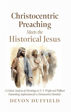 Christocentric Preaching Meets the Historical Jesus Christocentric Preaching Meets the Historical Jesus