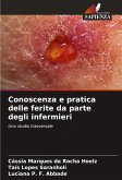 Conoscenza e pratica delle ferite da parte degli infermieri Conoscenza e pratica delle ferite da parte degli infermieri