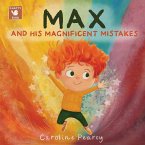 Max and his Magnificent Mistakes