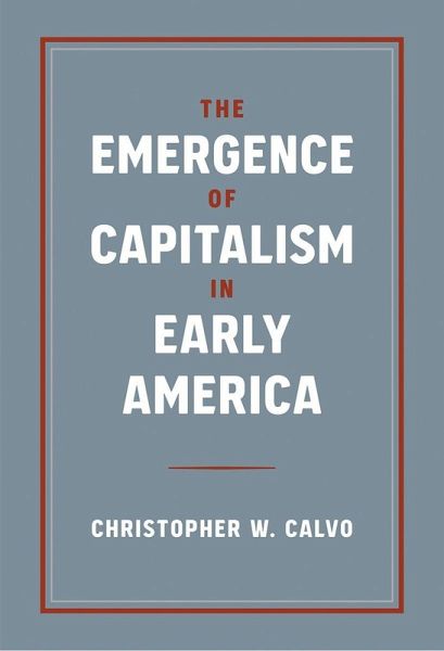 The Emergence of Capitalism in Early America