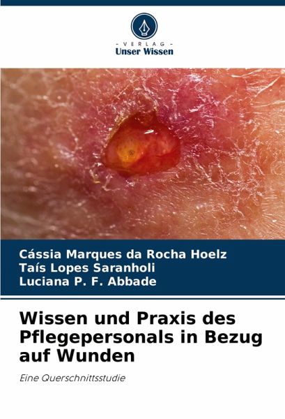 Wissen und Praxis des Pflegepersonals in Bezug auf Wunden
