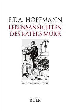 Lebensansichten des Katers Murr - Hoffmann, E. T. A.