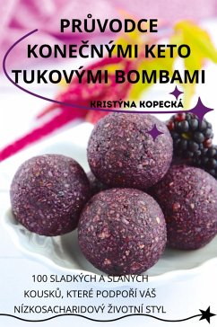 PrŮvodce KoneČnými Keto Tukovými Bombami - Kristýna Kopecká
