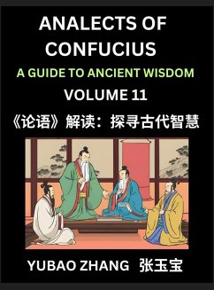 Cover Analects of Confucius (Part 11)- A Guide to Ancient Wisdom, Learn Chinese Language and Culture with Quotes and Sayings from Lunyu, Confucianism Lessons of Life Propagated by China's Master Confucius and His Disciples