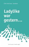Ladylike war gestern... Ladylike war gestern...