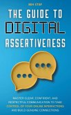 The Guide to Digital Assertiveness