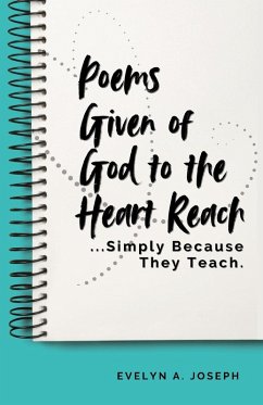 Poems Given of God to the Heart Reach ...Simply Because They Teach. - Joseph, Evelyn