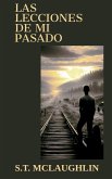 Las Lecciones de Mi Pasado