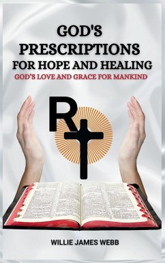 God's Prescriptions for Hope and Healing - W, Willie James