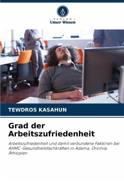 Grad der Arbeitszufriedenheit - KASAHUN, TEWDROS