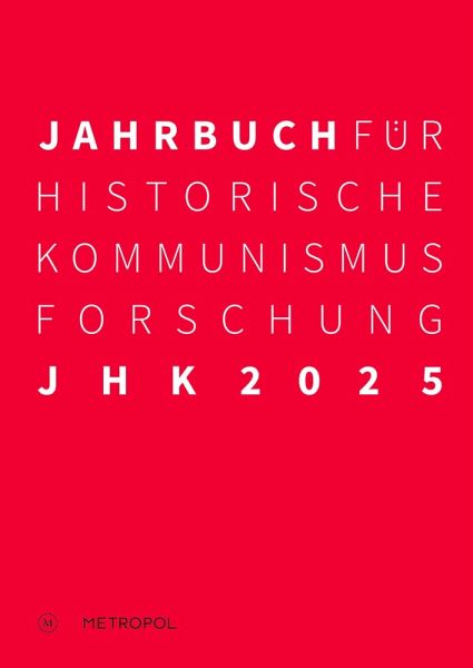 Jahrbuch für Historische Kommunismusforschung 2025 Jahrbuch für Historische Kommunismusforschung 2025