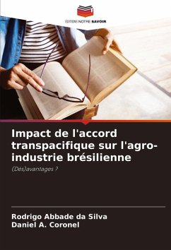 Impact de l'accord transpacifique sur l'agro-industrie brésilienne - Abbade da Silva, Rodrigo;A. Coronel, Daniel