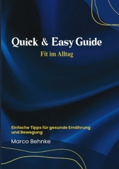 Quick & Easy Guide Fit im Alltag