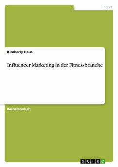 Influencer Marketing in der Fitnessbranche Influencer Marketing in der Fitnessbranche