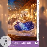 Le Parfum de la discorde - Französische Krimi-Lektüre A2-B1 (+ Audio-CD) Le Parfum de la discorde - Französische Krimi-Lektüre A2-B1 (+ Audio-CD)