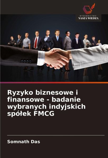 Ryzyko biznesowe i finansowe - badanie wybranych indyjskich spó¿ek FMCG