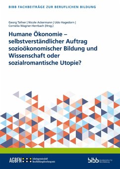 Cover Humane Ökonomie - selbstverständlicher Auftrag sozioökonomischer Bildung und Wissenschaft oder sozialromantische Utopie?