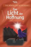 Das Licht der Hoffnung Das Licht der Hoffnung