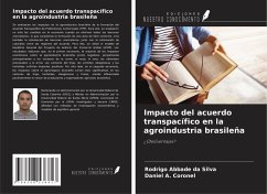 Impacto del acuerdo transpacífico en la agroindustria brasileña - Abbade Da Silva, Rodrigo; A. Coronel, Daniel Impacto del acuerdo transpacífico en la agroindustria brasileña - Abbade Da Silva, Rodrigo; A. Coronel, Daniel