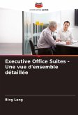 Executive Office Suites - Une vue d'ensemble détaillée
