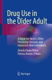 Drug Use in the Older Adult Drug Use in the Older Adult