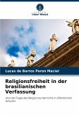 Religionsfreiheit in der brasilianischen Verfassung Religionsfreiheit in der brasilianischen Verfassung