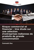 Risque commercial et financier - Une étude sur une sélection d'entreprises indiennes de produits de grande consommation Risque commercial et financier - Une étude sur une sélection d'entreprises indiennes de produits de grande consommation