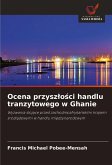Ocena przysz¿o¿ci handlu tranzytowego w Ghanie Ocena przysz¿o¿ci handlu tranzytowego w Ghanie