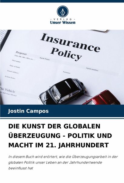 DIE KUNST DER GLOBALEN ÜBERZEUGUNG - POLITIK UND MACHT IM 21. JAHRHUNDERT