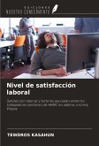Nivel de satisfacción laboral Nivel de satisfacción laboral