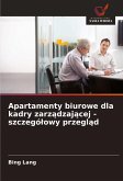 Apartamenty biurowe dla kadry zarz¿dzaj¿cej - szczegó¿owy przegl¿d