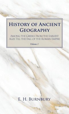 History of Ancient Geography, Volume 1