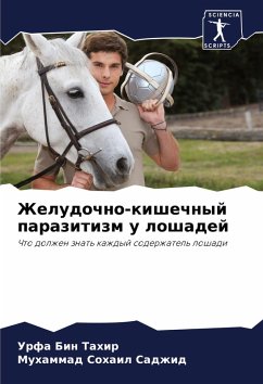 Zheludochno-kishechnyj parazitizm u loshadej - Tahir, Urfa Bin;Sadzhid, Muhammad Sohail Zheludochno-kishechnyj parazitizm u loshadej - Tahir, Urfa Bin;Sadzhid, Muhammad Sohail