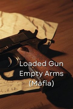 Loaded Gun Empty Arms - Scott, Alexander