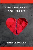 Paper Hearts in a Steel City