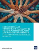 Engaging Men and Transforming Masculinities to Achieve Gender Equality and Women's Empowerment