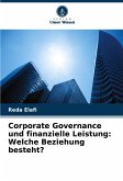 Corporate Governance und finanzielle Leistung: Welche Beziehung besteht? Corporate Governance und finanzielle Leistung: Welche Beziehung besteht?